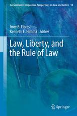 Law Liberty And The Rule Of Law 1st Edition Imer B Flores