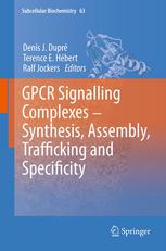 Gpcr Signalling Complexes Synthesis Assembly Trafficking And Specificity 1st Edition Christian Nanoff