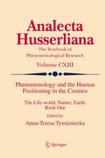 Phenomenology And The Human Positioning In The Cosmos The Lifeworld Nature Earth Book One 1st Edition Jadwiga S Smith Auth