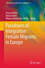 Paradoxes Of Integration Female Migrants In Europe 1st Edition Floya Anthias