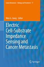 Electric Cellsubstrate Impedance Sensing And Cancer Metastasis 1st Edition Ivar Giaever