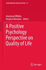 A Positive Psychology Perspective On Quality Of Life 1st Edition Anastasia Efklides Auth