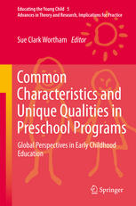 Common Characteristics And Unique Qualities In Preschool Programs Global Perspectives In Early Childhood Education 1st Edition Sue C Wortham Auth