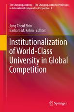 Institutionalization Of Worldclass University In Global Competition 1st Edition Jung Cheol Shin