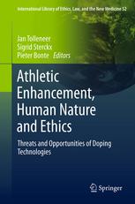 Athleticenhancement Human Nature And Ethics Threats And Opportunities Of Doping Technologies 1st Edition Pieter Bonte