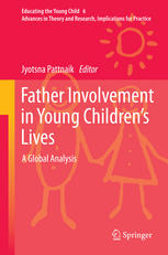 Father Involvement In Young Childrens Lives A Global Analysis 1st Edition Jyotsna Pattnaik Auth
