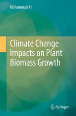 Climate Change Impacts On Plant Biomass Growth 1st Edition Mohammad Ali Auth