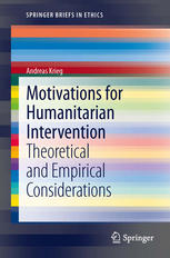 Motivations For Humanitarian Intervention Theoretical And Empirical Considerations 1st Edition Andreas Krieg Auth