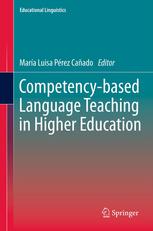 Competencybased Language Teaching In Higher Education 1st Edition Mara Luisa Prez Caado Auth