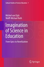 Imagination Of Science In Education From Epics To Novelization 1st Edition Michiel Van Eijck