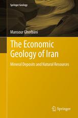 The Economic Geology Of Iran Mineral Deposits And Natural Resources 1st Edition Mansour Ghorbani Auth