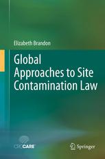 Global Approaches To Site Contamination Law 1st Edition Elizabeth Brandon Auth