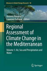Regional Assessment Of Climate Change In The Mediterranean Volume 1 Air Sea And Precipitation And Water 1st Edition Antonio Navarra Auth