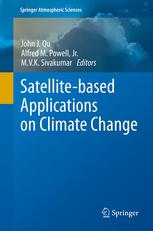 Satellitebased Applications On Climate Change 1st Edition Alfred M Powell Jr