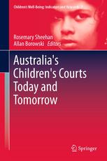 Australias Childrens Courts Today And Tomorrow 1st Edition Rosemary Sheehan Auth