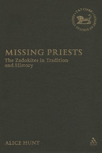Missing Priests The Zadokites In Tradition And History Alice Hunt