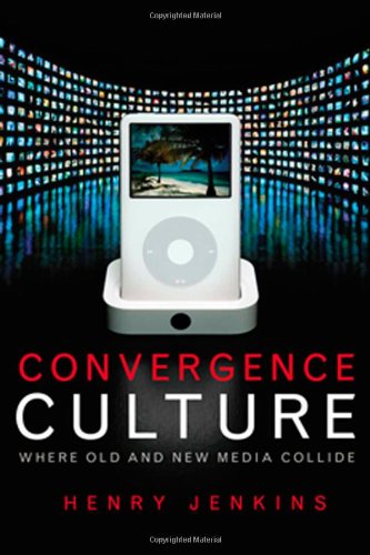 Convergence Culture Where Old And New Media Collide Henry Jenkins