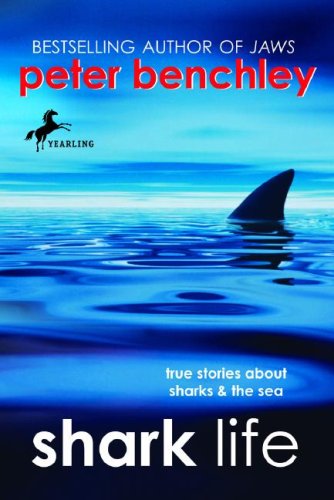 Shark Life True Stories About Sharks The Sea Reprint Peter Benchley