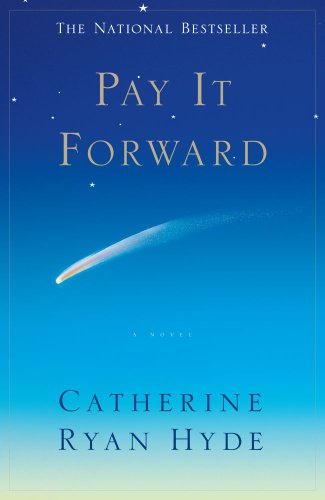 Pay It Forward A Novel Reprint Catherine Ryan Hyde