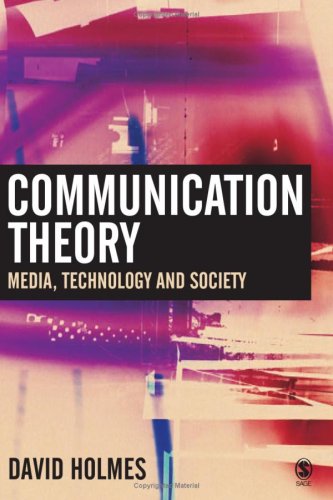 Communication Theory Media Technology And Society 1st Edition David Holmes