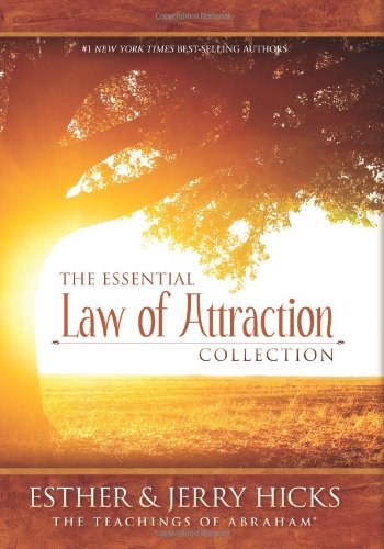 The Essential Law Of Attraction Collection Esther Hicks Jerry Hicks