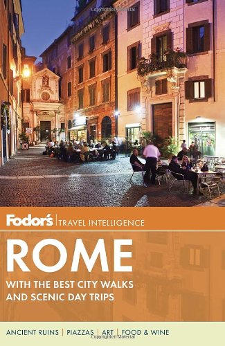 Fodors Rome With The Best City Walks And Scenic Day Trips 9th Fodors