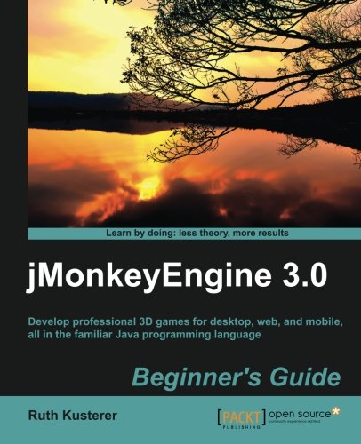 Jmonkeyengine 30 Beginners Guide Ruth Kusterer