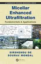 Micellar Enhanced Ultrafiltration Fundamentals Applications Sirshendu De