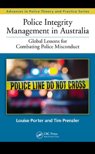 Police Integrity Management In Australia Global Lessons For Combating Police Misconduct Porter