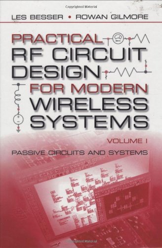 Practical Rf Circuit Design For Modern Wireless Systems Volume I Passive Circuits And Systems Les Besser