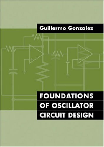 Foundations Of Oscillator Circuit Design Guillermo Gonzalez
