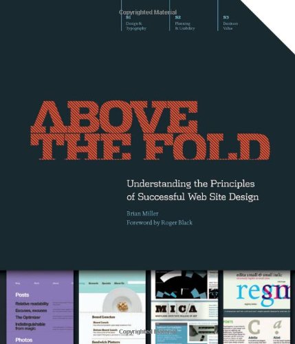 Above The Fold Understanding The Principles Of Successful Web Site Design Brian Miller