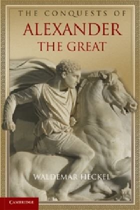 The Conquests Of Alexander The Great 1st Edition Waldemar Heckel