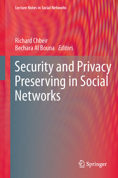 Security And Privacy Preserving In Social Networks 1st Edition Elie Raad
