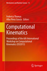 Computational Kinematics Proceedings Of The 6th International Workshop On Computational Kinematics Ck2013 1st Edition Leila Notash Auth