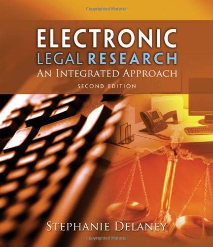 Electronic Legal Research An Integrated Approach 2nd Edition Stephanie Delaney