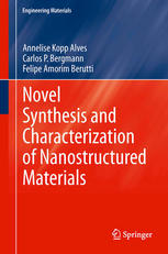 Novel Synthesis And Characterization Of Nanostructured Materials 1st Edition Annelise Kopp Alves