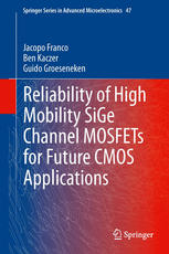 Reliability Of High Mobility Sige Channel Mosfets For Future Cmos Applications 1st Edition Jacopo Franco
