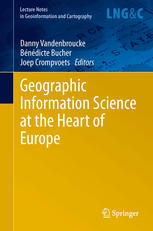 Geographic Information Science At The Heart Of Europe 1st Edition Falko Schmid