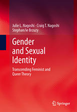 Gender And Sexual Identity Transcending Feminist And Queer Theory 1st Edition Julie L Nagoshi