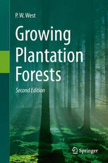 Growing Plantation Forests 2nd Edition P W West Auth