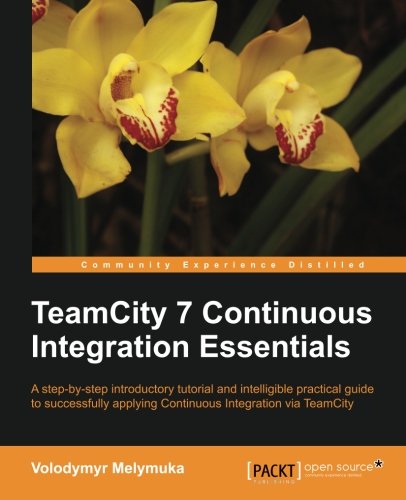 Teamcity 7 Continous Integration Volodymyr Melymuka