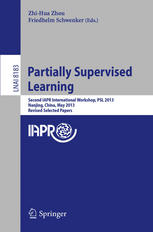 Partially Supervised Learning Second Iapr International Workshop Psl 2013 Nanjing China May 1314 2013 Revised Selected Papers 1st Edition Gabriel B P Costa