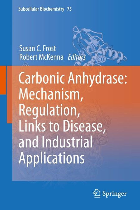Carbonic Anhydrase Mechanism Regulation Links To Disease And Industrial Applications 1st Edition Susan C Frost