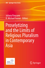 Proselytizing And The Limits Of Religious Pluralism In Contemporary Asia 1st Edition R Michael Feener Auth