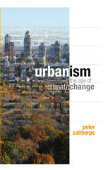Urbanism In The Age Of Climate Change Peter Calthorpe Auth