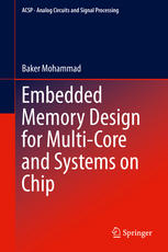 Embedded Memory Design For Multicore And Systems On Chip 1st Edition Baker Mohammad Auth