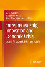 Entrepreneurship Innovation And Economic Crisis Lessons For Research Policy And Practice 1st Edition Marta Perisortiz
