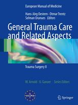 General Trauma Care And Related Aspects Trauma Surgery Ii 1st Edition M Hofman
