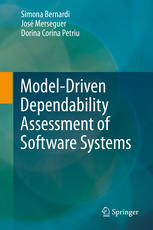 Modeldriven Dependability Assessment Of Software Systems 1st Edition Simona Bernardi